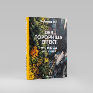 Der Topophilia-Effekt – Wie Orte auf uns wirken, HC – Buchcover
